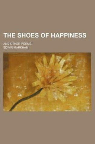 Cover of The Shoes of Happiness; And Other Poems