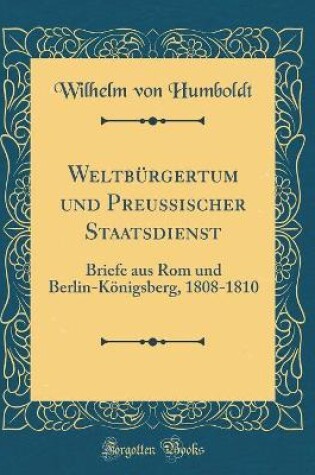 Cover of Weltbürgertum Und Preußischer Staatsdienst