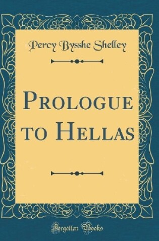 Cover of Prologue to Hellas (Classic Reprint)