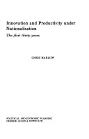 Book cover for Innovation and Productivity Under Nationalization