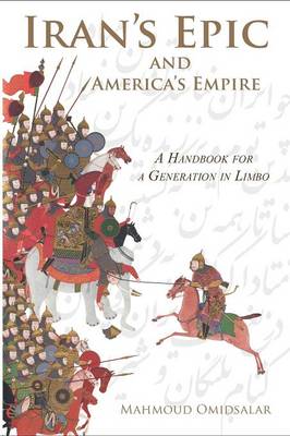 Book cover for Iran's Epic and America's Empire