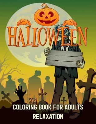 Book cover for Halloween Coloring Book For Adults Relaxation