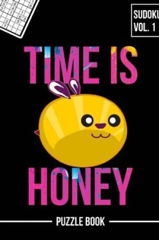 Cover of Time is Honey Apiary Beehives Matter Sudoku Beekeepers Hives Squad Puzzle Book