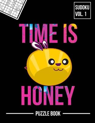 Book cover for Time is Honey Apiary Beehives Matter Sudoku Beekeepers Hives Squad Puzzle Book