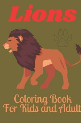 Cover of Lions Coloring Book For Kids and Adults