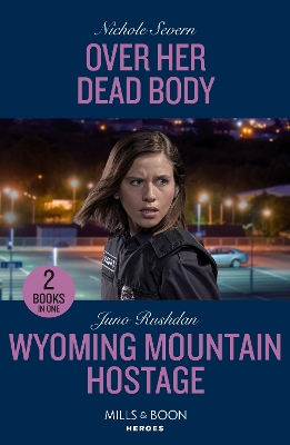 Book cover for Over Her Dead Body / Wyoming Mountain Hostage
