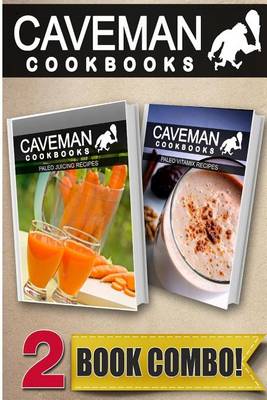 Book cover for Paleo Juicing Recipes and Paleo Vitamix Recipes