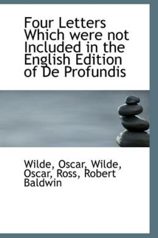 Cover of Four Letters Which Were Not Included in the English Edition of de Profundis