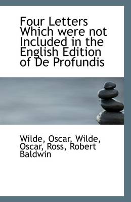 Book cover for Four Letters Which Were Not Included in the English Edition of de Profundis