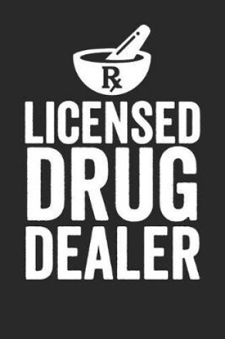 Cover of Licensed Drug Dealer