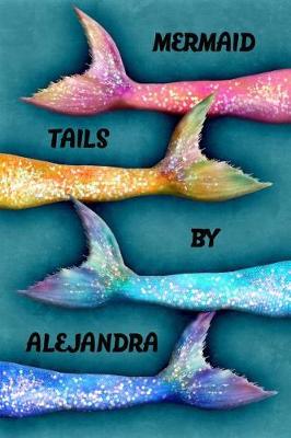 Book cover for Mermaid Tails by Alejandra