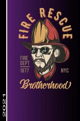 Book cover for Fire Rescue Fire Dept 1877 Nyc Brotherhood 2021