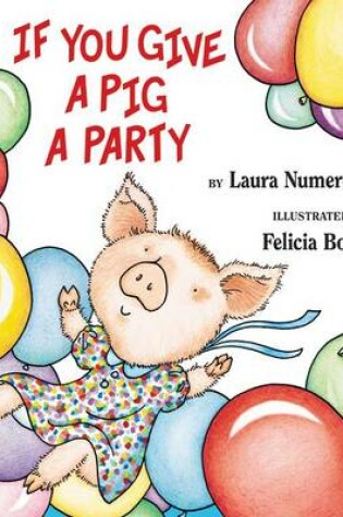 Cover of If You Give a Pig a Party