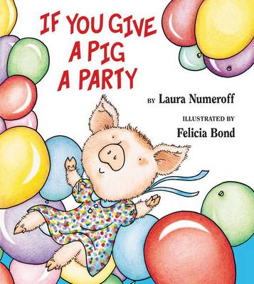 Book cover for If You Give a Pig a Party