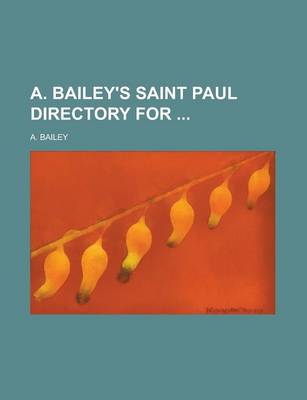 Book cover for A. Bailey's Saint Paul Directory for