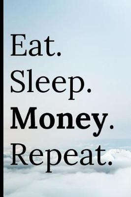 Book cover for Eat Sleep Money Repeat