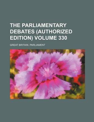 Book cover for The Parliamentary Debates (Authorized Edition) Volume 330