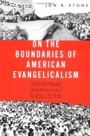 Cover of On the Boundaries of American Evangelicalism