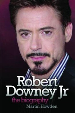 Cover of Robert Downey Jnr - The Biography