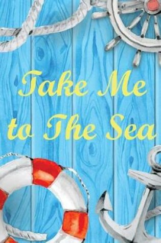 Cover of Take Me to The Sea