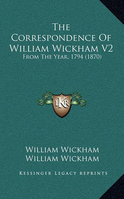 Book cover for The Correspondence of William Wickham V2