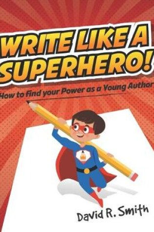 Cover of Write Like a Superhero