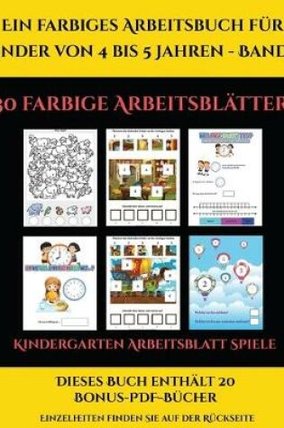 Cover of Kindergarten Arbeitsblatt Spiele (Ein farbiges Arbeitsbuch für Kinder von 4 bis 5 Jahren - Band 2)