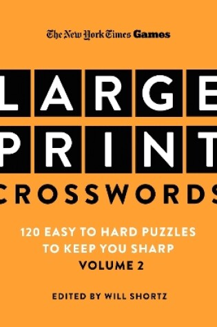 Cover of New York Times Games Large-Print Crosswords Volume 2