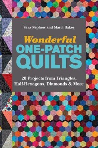 Cover of Wonderful One-Patch Quilts