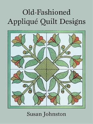 Book cover for Old-Fashioned Appliqué Quilt Designs