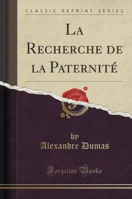 Book cover for La Recherche de la Paternité (Classic Reprint)