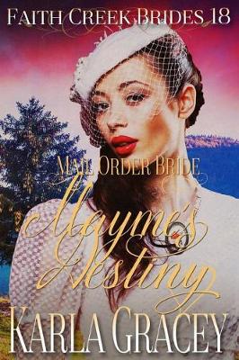 Book cover for Mail Order Bride - Mayme's Destiny