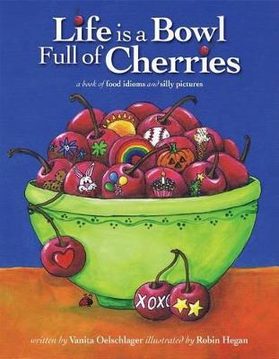 Book cover for Life Is a Bowl Full of Cherries