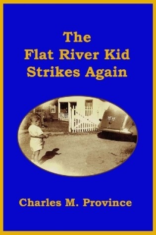 Cover of The Flat River Kid Strikes Again