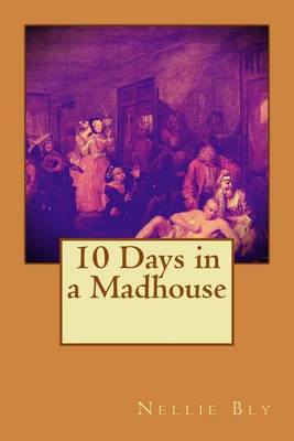 Book cover for 10 Days in a Madhouse