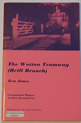 Cover of Wotton Tramway (Brill Branch)