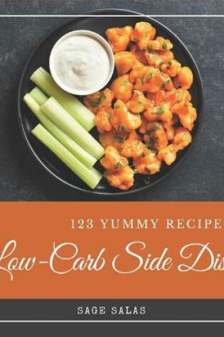 Cover of 123 Yummy Low-Carb Side Dish Recipes