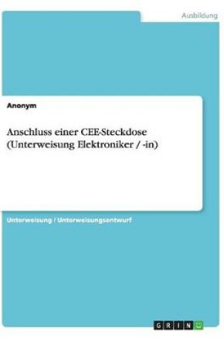 Cover of Anschluss einer CEE-Steckdose (Unterweisung Elektroniker / -in)