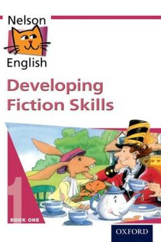 Cover of Nelson English - Book 1 Developing Fiction Skills