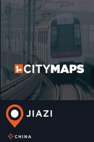 Cover of City Maps Jiazi China