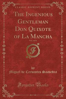 Book cover for The Ingenious Gentleman Don Quixote of La Mancha, Vol. 4 of 4 (Classic Reprint)