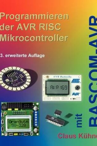 Cover of Programmieren der AVR RISC Microcontroller mit BASCOM-AVR