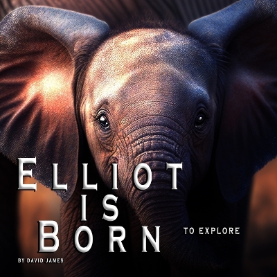 Book cover for Elliot is Born