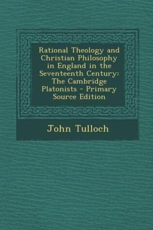 Cover of Rational Theology and Christian Philosophy in England in the Seventeenth Century