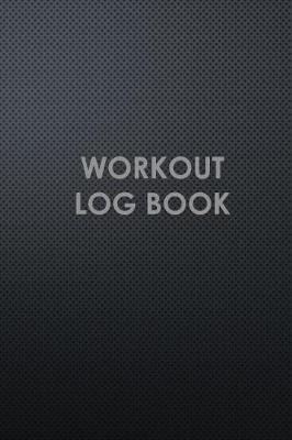 Book cover for Workout Log Book