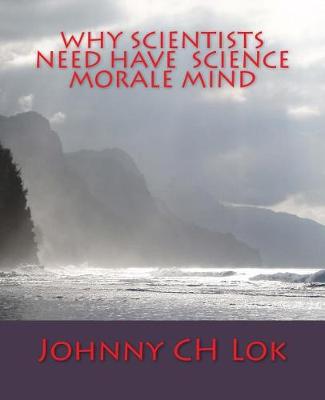 Book cover for Why Scientists Need Have Science Morale Mind