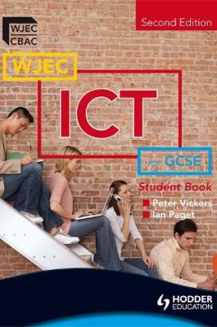 Cover of WJEC ICT for GCSE Student Book 2nd Edition