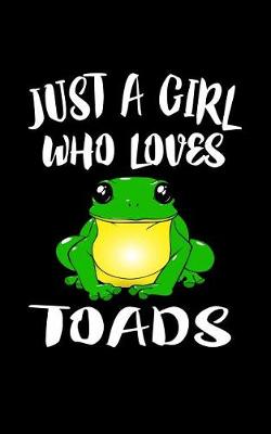 Book cover for Just A Girl Who Loves Toads