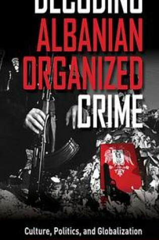 Cover of Decoding Albanian Organized Crime