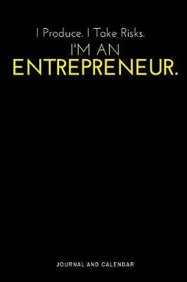 Book cover for I Produce. I Take Risks. I'm an Entrepreneur.